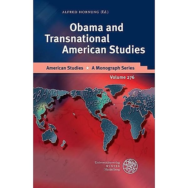 Obama and Transnational American Studies / American Studies - A Monograph Series Bd.276