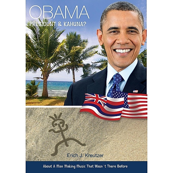Obama - President & Kahuna? / SBPRA, Erich J. Kreutzer