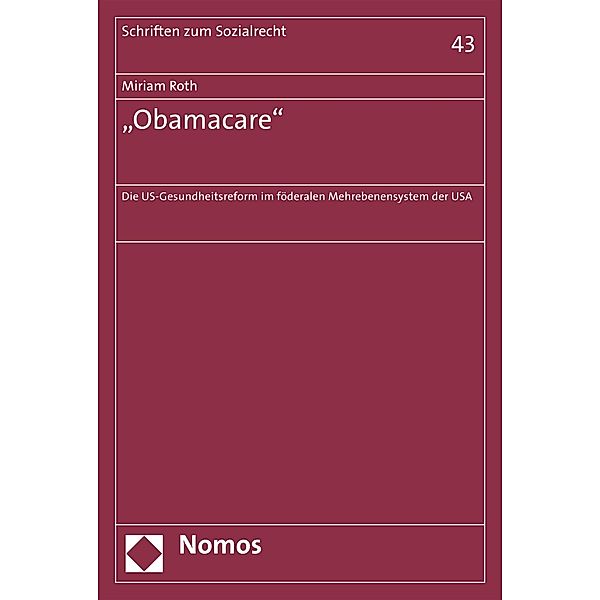Obamacare / Schriften zum Sozialrecht Bd.43, Miriam Roth