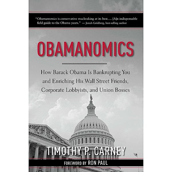 Obamanomics, Timothy P. Carney