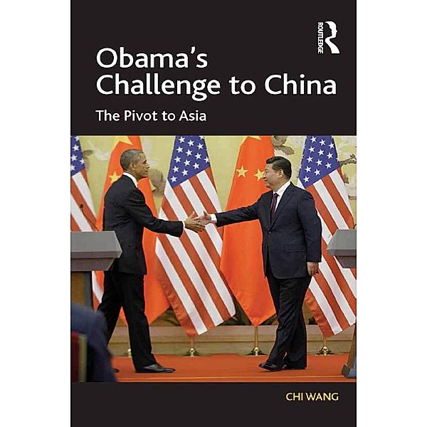 Obama's Challenge to China, Chi Wang