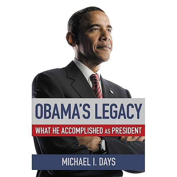 Obama's Legacy, Michael I. Days