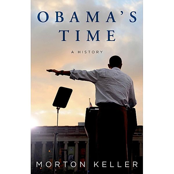 Obama's Time, Morton Keller