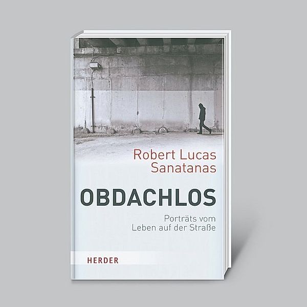 Obdachlos: Porträts vom Leben auf der Strasse, Robert Lucas Sanatanas