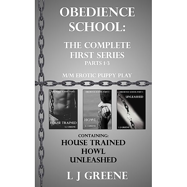 Obedience School: the Complete First Series, L J Greene