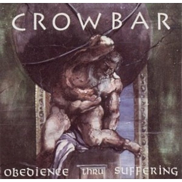 Obedience Thru Suffering, Crowbar