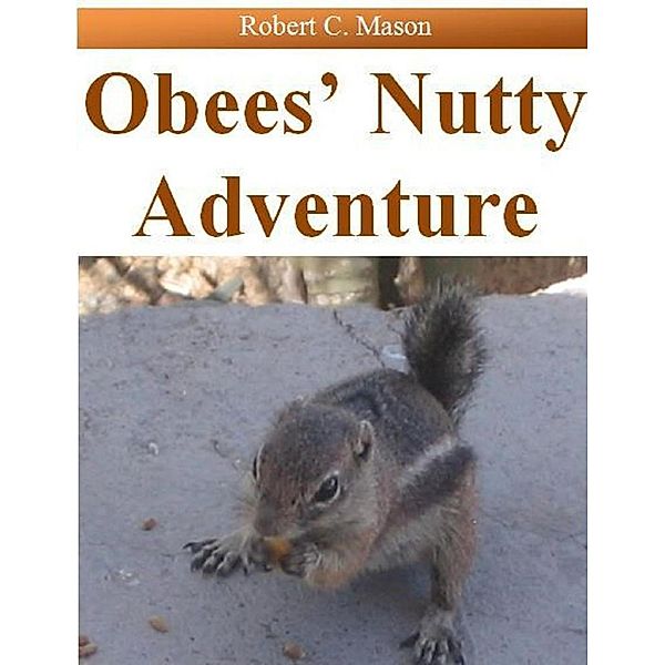 Obee's Nutty Adventure, Robert C. Mason
