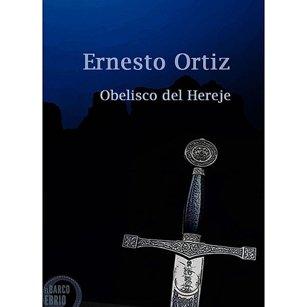Obelisco del Hereje, Ernesto Ortiz Hernandez