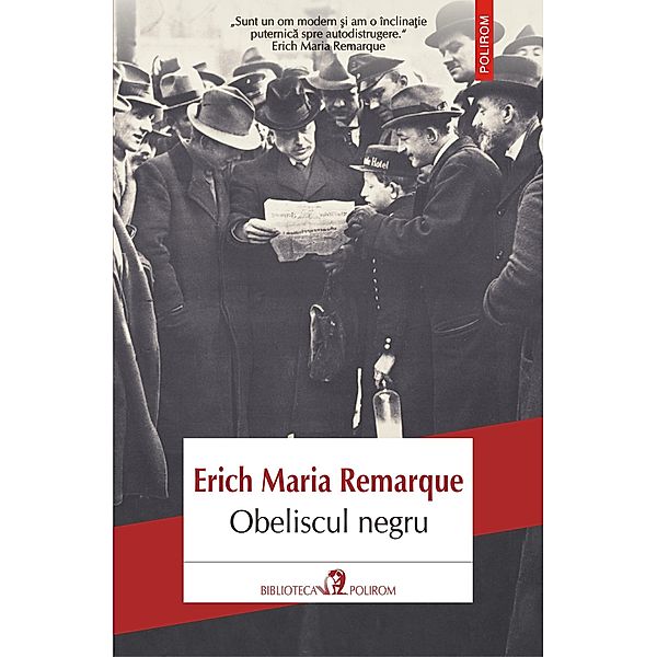 Obeliscul negru / Biblioteca Polirom, Erich Maria Remarque