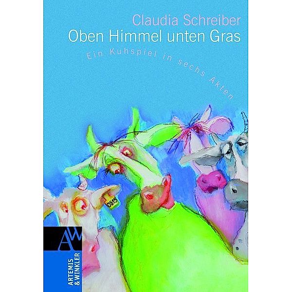 Oben Himmel, unten Gras, Claudia Schreiber