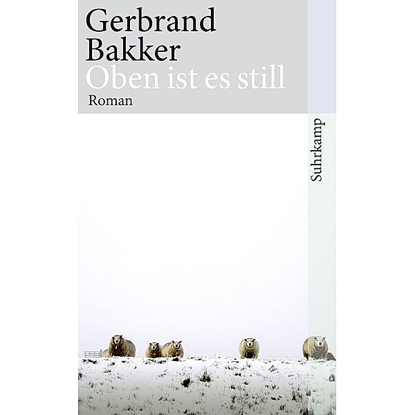 Oben ist es still, Gerbrand Bakker