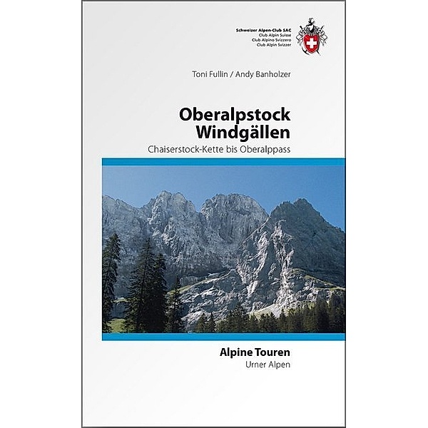 Oberalpstock Windgällen, Toni Fullin, Andy Banholzer