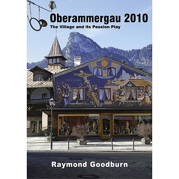 Oberamergau 2010, Raymond Goodburn