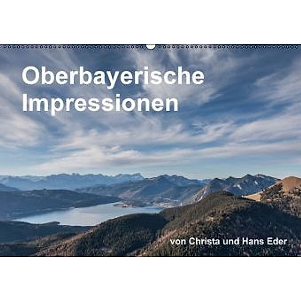 Oberbayerische Impressionen (Wandkalender 2016 DIN A2 quer), Christa Eder, Hans Eder