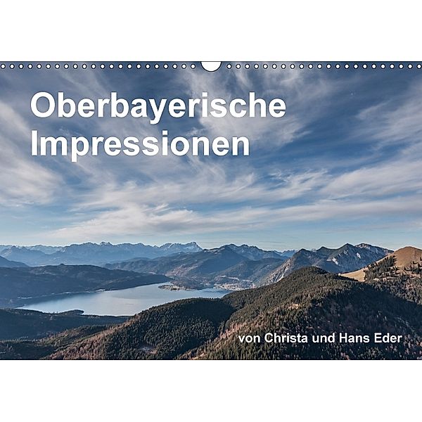 Oberbayerische Impressionen (Wandkalender 2018 DIN A3 quer), Christa Eder