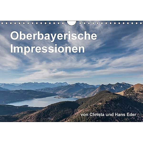 Oberbayerische Impressionen (Wandkalender 2018 DIN A4 quer), Christa Eder