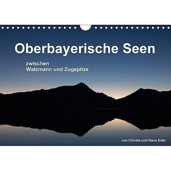 Oberbayerische Seen (Wandkalender 2017 DIN A4 quer), Christa Eder