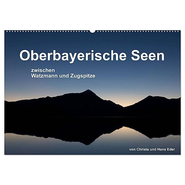 Oberbayerische Seen (Wandkalender 2024 DIN A2 quer), CALVENDO Monatskalender, Christa Eder