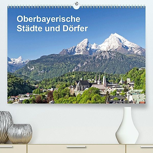 Oberbayerische Städte und Dörfer (Premium-Kalender 2020 DIN A2 quer), Christa Eder, Hans Eder
