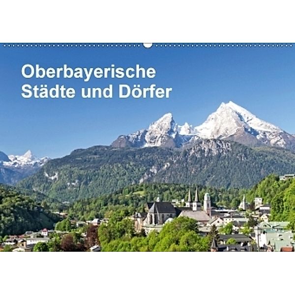 Oberbayerische Städte und Dörfer (Wandkalender 2017 DIN A2 quer), Christa Eder, Hans Eder
