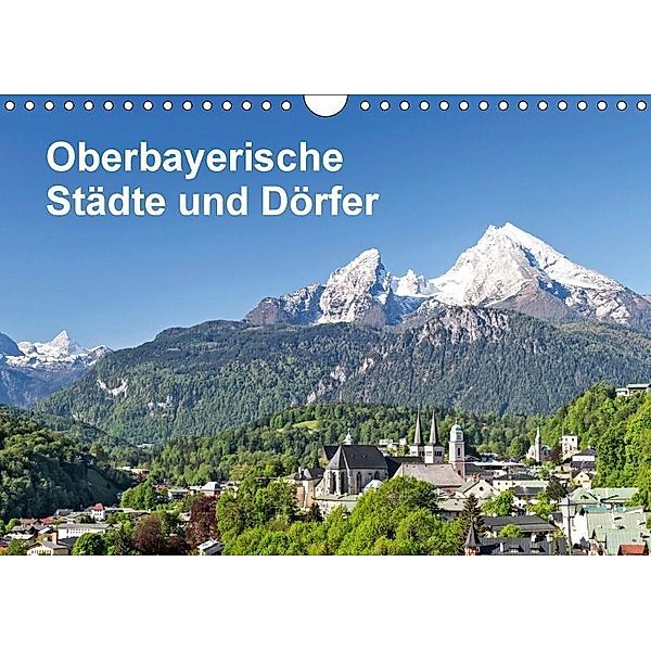 Oberbayerische Städte und Dörfer (Wandkalender 2017 DIN A4 quer), Christa Eder, Hans Eder