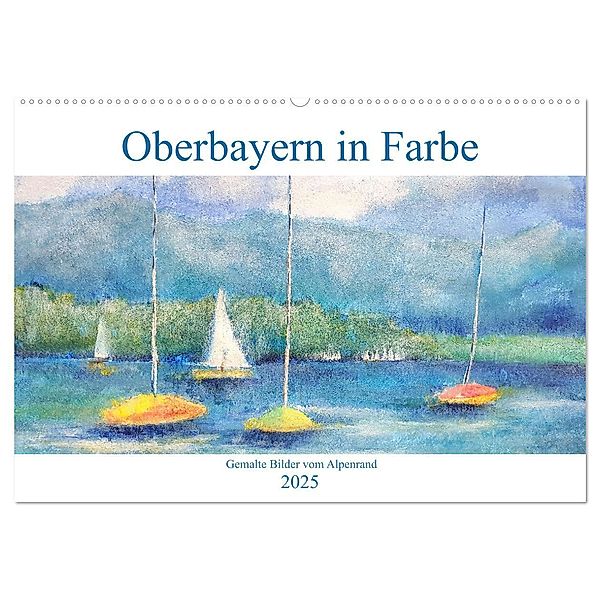 Oberbayern in Farbe - Gemalte Bilder vom Alpenrand (Wandkalender 2025 DIN A2 quer), CALVENDO Monatskalender, Calvendo, Michaela Schimmack