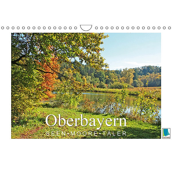 Oberbayern - Seen, Moore, Täler (Wandkalender 2019 DIN A4 quer), CALVENDO