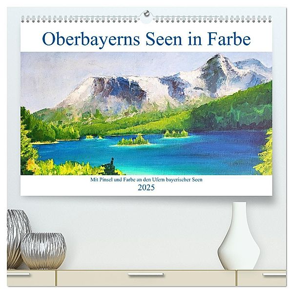 Oberbayerns Seen in Farbe - mit Pinsel und Farbe an den Ufern bayerischer Seen (hochwertiger Premium Wandkalender 2025 DIN A2 quer), Kunstdruck in Hochglanz, Calvendo, Michaela Schimmack