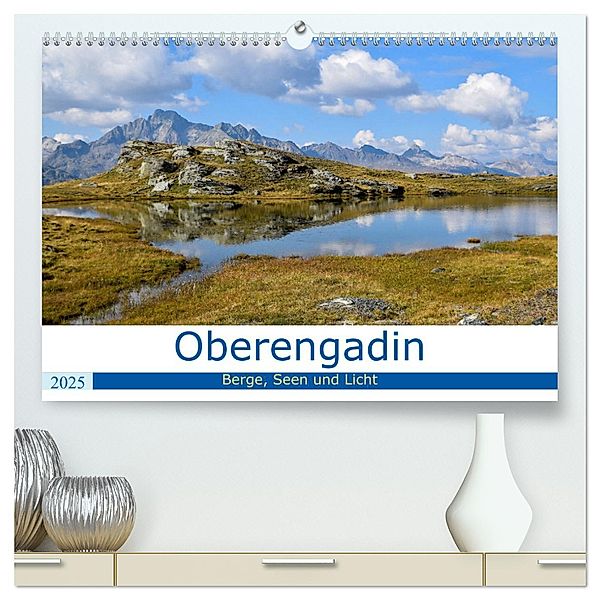 Oberengadin - Berge, Seen und Licht (hochwertiger Premium Wandkalender 2025 DIN A2 quer), Kunstdruck in Hochglanz, Calvendo, Nadine Köller
