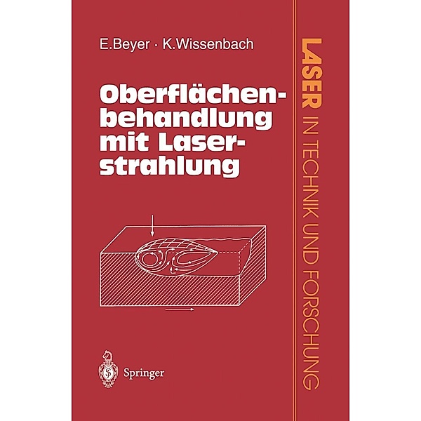 Oberflächenbehandlung mit Laserstrahlung / Laser in Technik und Forschung, Eckhard Beyer, K. Wissenbach