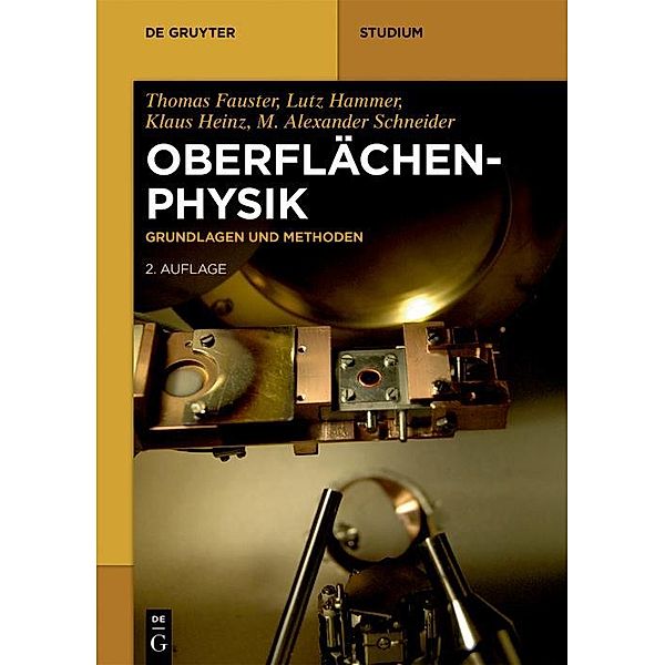 Oberflächenphysik / De Gruyter Studium, Thomas Fauster, Lutz Hammer, Klaus Heinz, M. Alexander Schneider