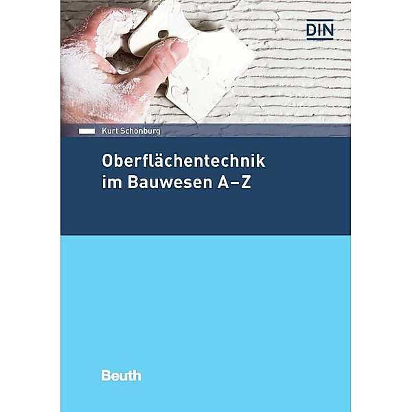 Oberflächentechnik im Bauwesen A-Z, Kurt Schönburg