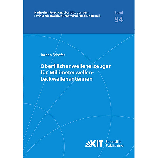 Oberflächenwellenerzeuger für Millimeterwellen-Leckwellenantennen, Jochen Schäfer