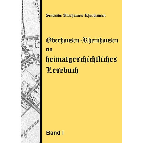 Oberhausen-Rheinhausen - ein heimatgeschichtliches Lesebuch, Josef Rothmaier