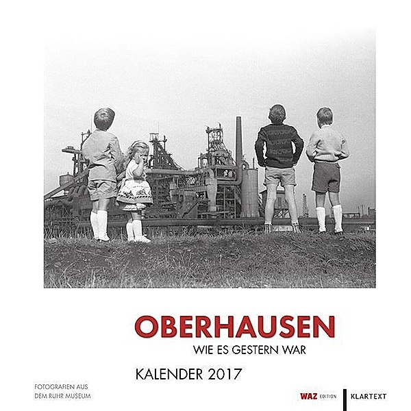 Oberhausen wie es gestern war (WAZ-Edition) 2017