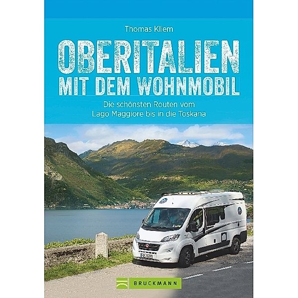 Oberitalien / mit dem Wohnmobil Bd.11, Thomas Kliem