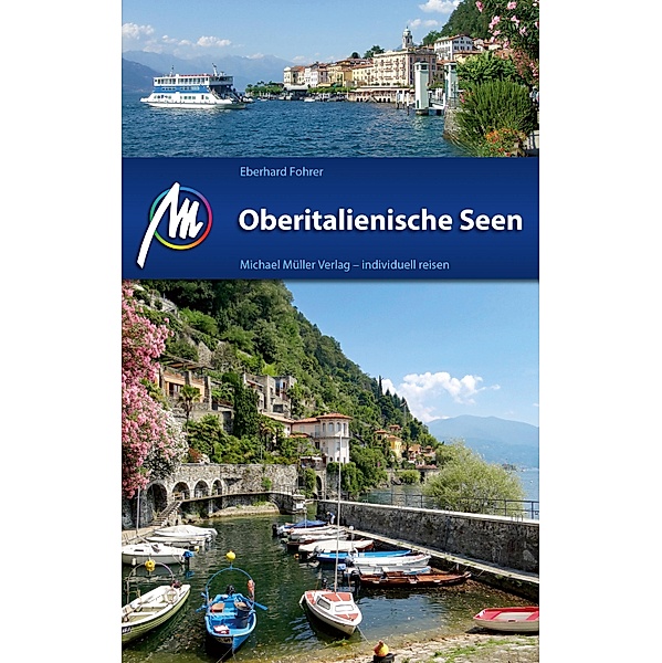 Oberitalienische Seen Reiseführer Michael Müller Verlag / MM-Reiseführer, Eberhard Fohrer