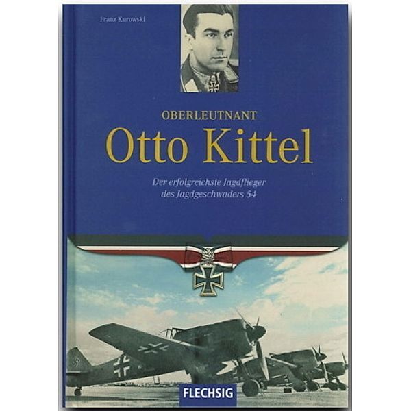 Oberleutnant Otto Kittel, Franz Kurowski