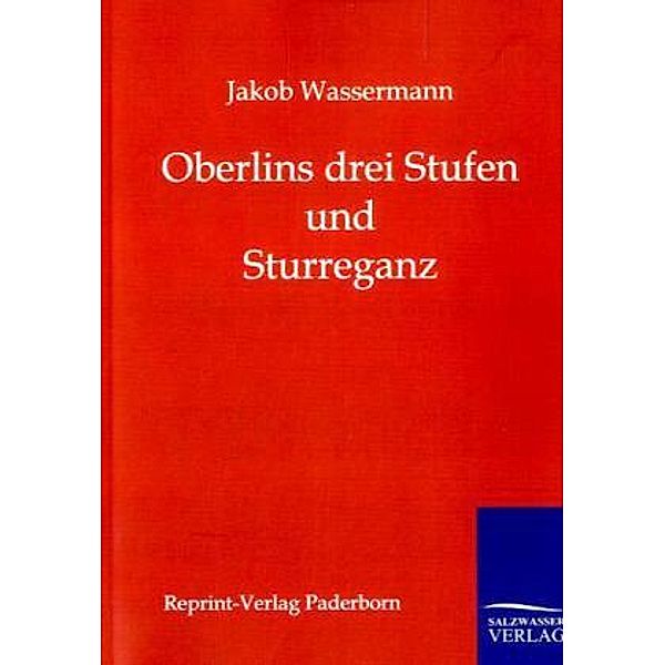 Oberlins drei Stufen und Sturreganz, Jakob Wassermann