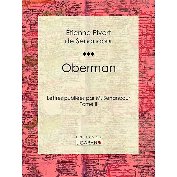 Oberman, Étienne Pivert de Senancour, Ligaran