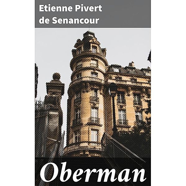 Oberman, Etienne Pivert De Senancour