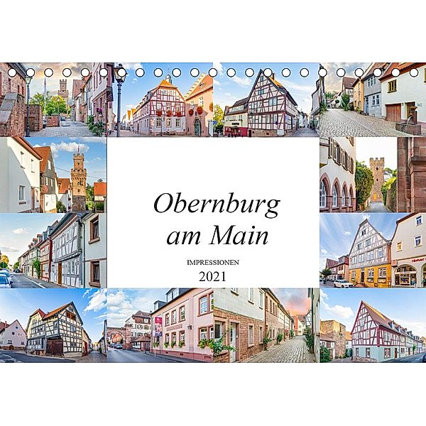 Obernburg am Main Impressionen (Tischkalender 2021 DIN A5 quer), Dirk Meutzner