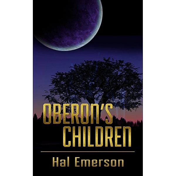 Oberon's Children, Hal Emerson