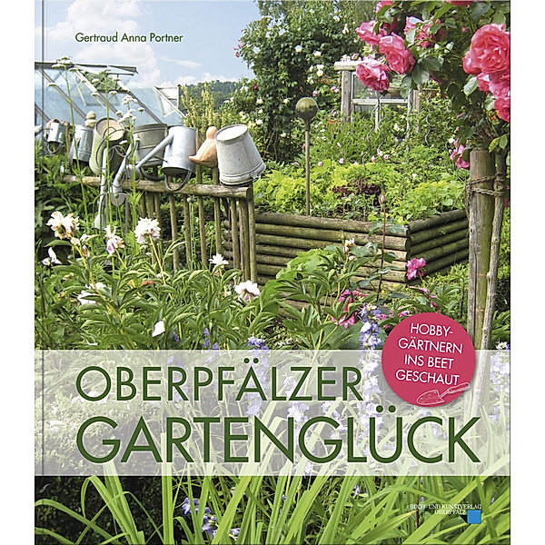 Oberpfälzer Gartenglück, Gertraud Anna Portner