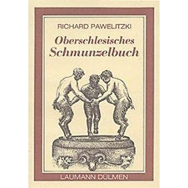 Oberschlesisches Schmunzelbuch, Richard Pawelitzki