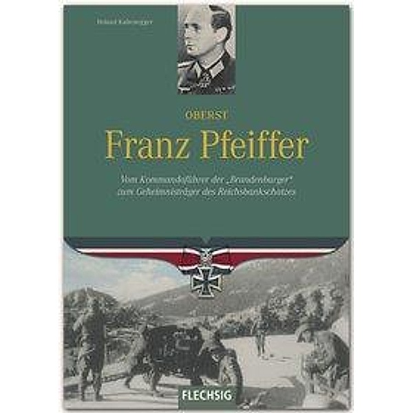 Oberst Franz Pfeiffer, Roland Kaltenegger