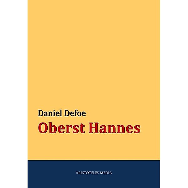 Oberst Hannes, Daniel Defoe