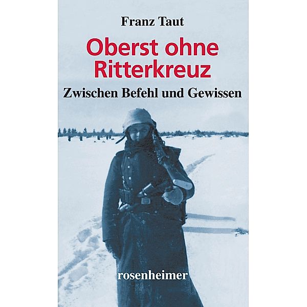 Oberst ohne Ritterkreuz, Franz Taut