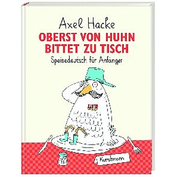 Oberst von Huhn bittet zu Tisch, Axel Hacke