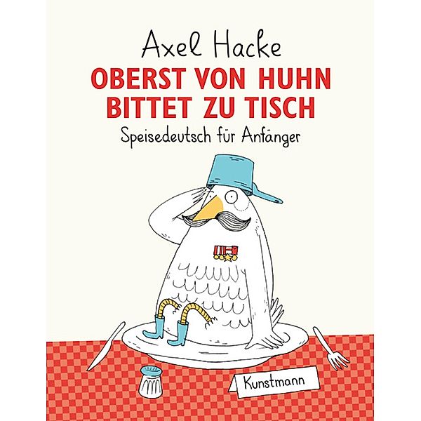 Oberst von Huhn bittet zu Tisch, Axel Hacke